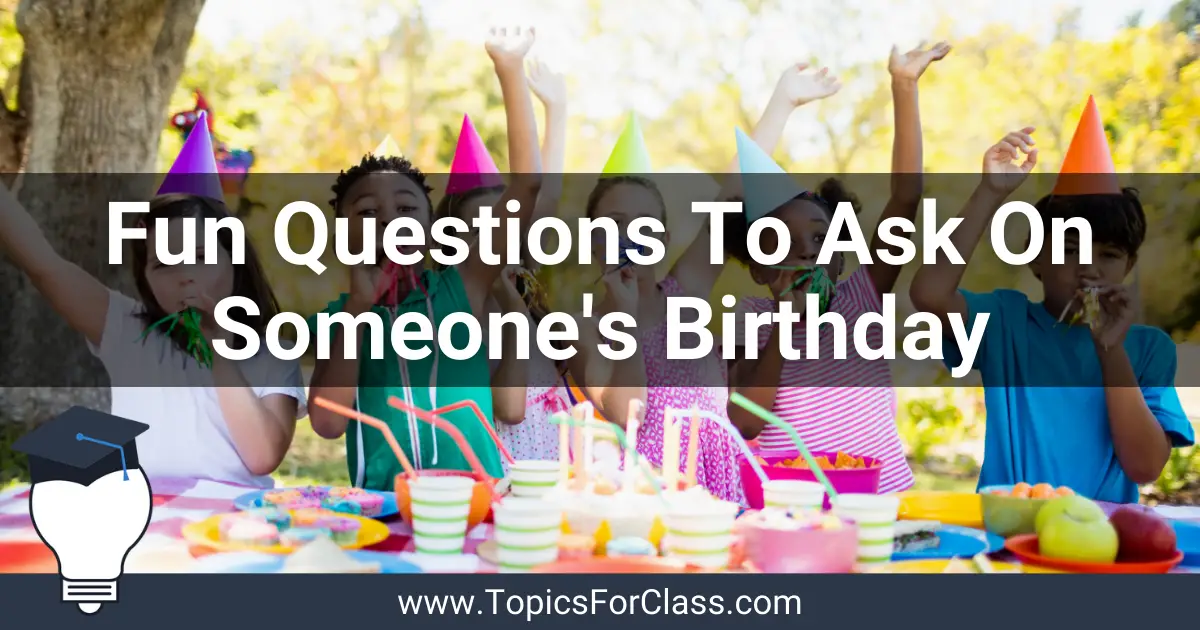 Questions To Ask On Someone's Birthday