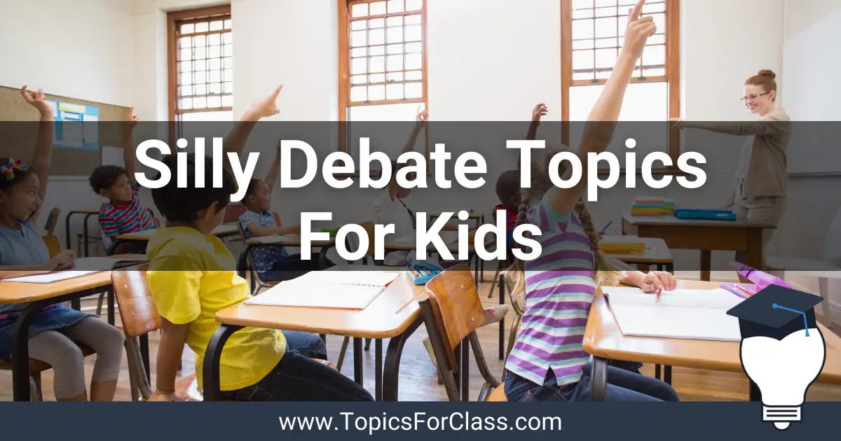 15-silly-debate-topics-for-kids-topicsforclass