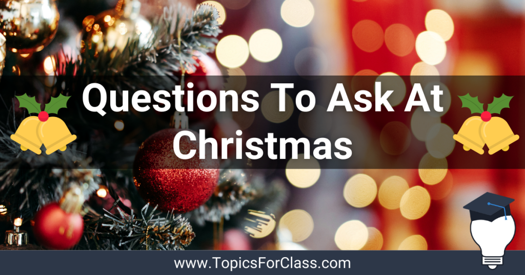 30 Fun Christmas Questions To Ask (With PDF) TopicsForClass