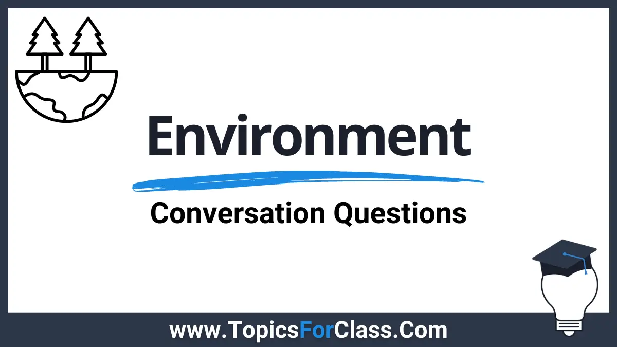 Conversation Questions About The Environment