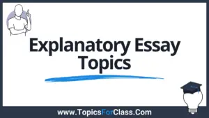 good topics for explanatory essays