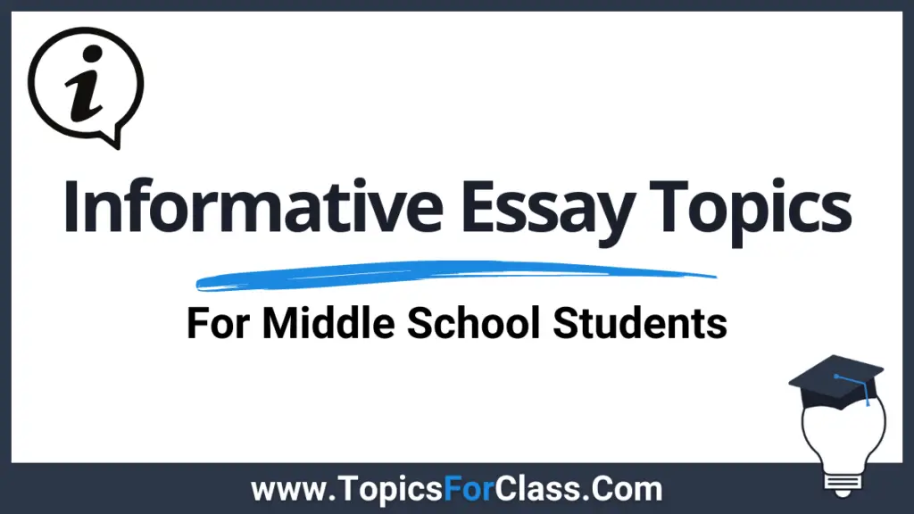 Easy Informative Essay Topics For Middle School